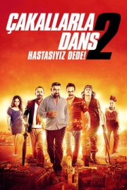 Çakallarla Dans 2: Hastasıyız Dede! 2012
